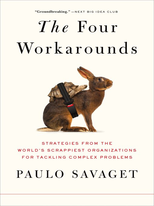 Title details for The Four Workarounds by Paulo Savaget - Available